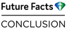 Future Facts Conclusion logo